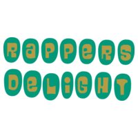 Rappers Delight